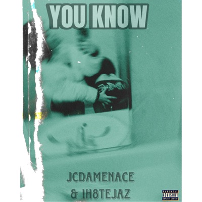 You Know (feat. iH8TEJAZ) - Single