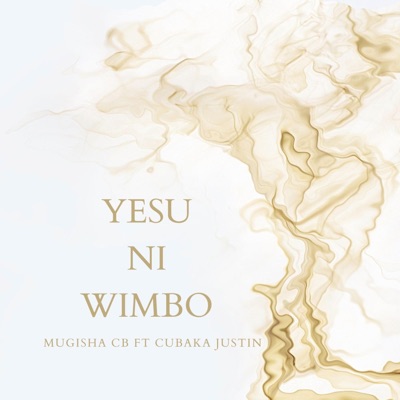Yesu ni Wimbo - Single