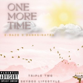 One More TIme (feat. DankSinatra) E.Razo