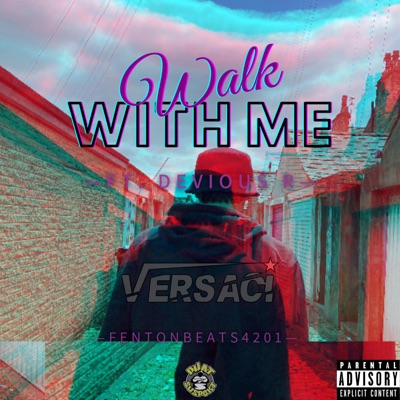 Walk With Me (feat. Devious R) - Single