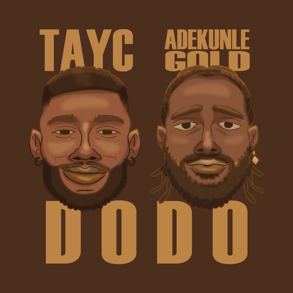 D O D O (feat. Adekunle Gold) [Adekunle Gold Version] - Single - Tayc