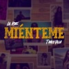 Miénteme (feat. Thaily Villa) - Single