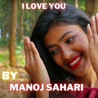 I LOVE YOU - Single - Manoj Sahari