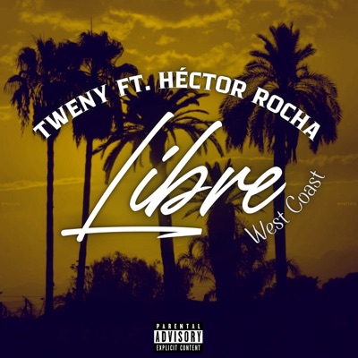 Libre (West Coast) (feat. Tweny) - Single