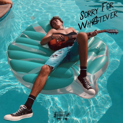 Sorry For Whatever - EP