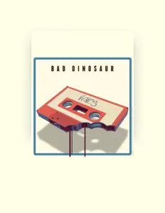 Ouve Bad Dinosaur, vê vídeos de música, lê a biografia, vê as datas da digressão e muito mais!