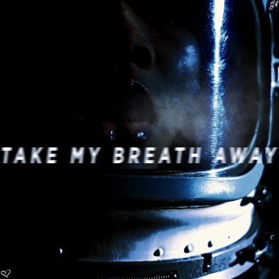 Take My Breath Away - Single
