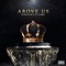 Above Us (feat. Ja$h) - Foreign G lyrics