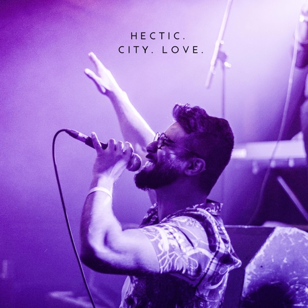 Hectic. City. Love.