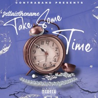 Take Some Time - Single - Jettaisthename