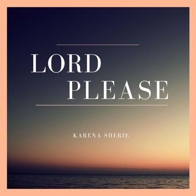 Lord Please - Single