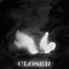 Closer - Single