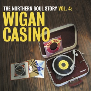 The Northern Soul Story, Vol. 4: Wigan Casino