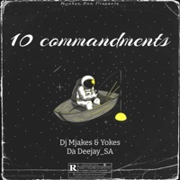 10 Commandments (feat. Yokes Da Deejay_SA) [Radio Edit] - Single - Dj Mjakes