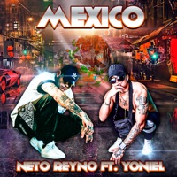 México (feat. Yoniel) - Single - Neto Reyno
