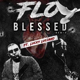 Blessed (feat. Lucky Luciano) [Remix] FLO