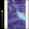 The Fight : A Practical Handbook For Christian Living - John White