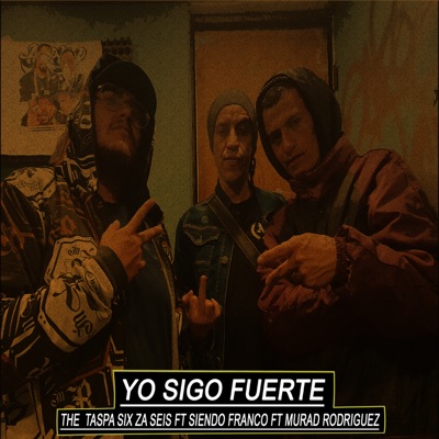 Yo Sigo Fuerte (feat. Siendo Franco & Murad Rodriguez) - Single