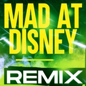 Mad at Disney (Remix) artwork