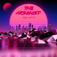 The Arsonist - Single - Anna Yvette