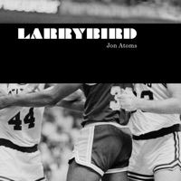 Larrybird - Single - Jon Atoms