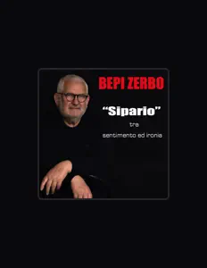 Bepi Zerbo dinle, müzik videolarını izle, biyografisini oku, tur tarihlerini ve daha fazlasını gör!