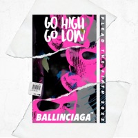 Go High Go Low (Plead The Fifth 2022) - Single - Ballinciaga