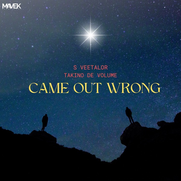 Came out Wrong (feat. Takino De Volume) - Single