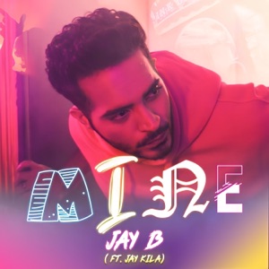 Mine (feat. Jay Kila) - Single