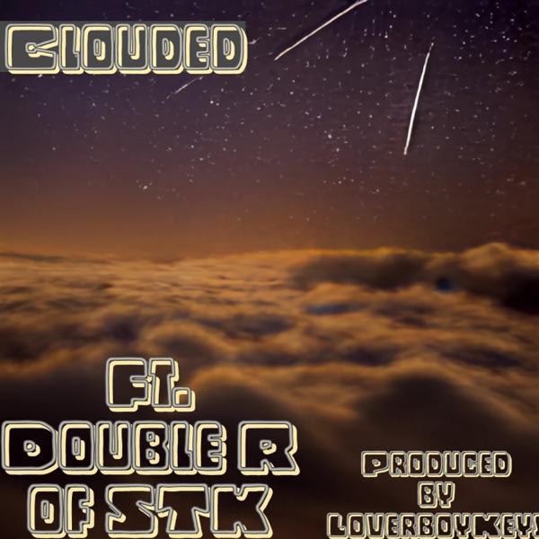 Clouded (feat. Double R of STK)