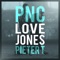 Love Jones (feat. Pieter T) - PNC lyrics