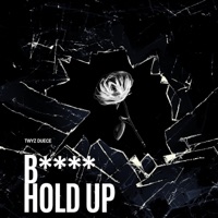 Bitch Hold Up - Single - Twyz Duece