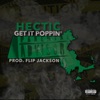 Get It Poppin' (feat. Hectic) - Single