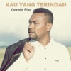 Kau Yang Terindah - Single