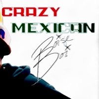 Crazy Mexican - Single - Boise Boi