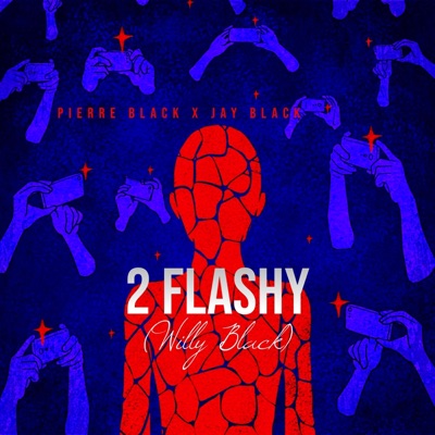 2 Flashy (feat. Jay Black) - Single