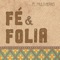 Folia de Paz (feat. Chico Lobo) - Pe. Paulo Morais lyrics