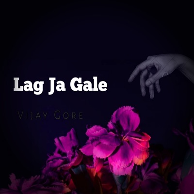 Vijay Gore - Lag Ja Gale