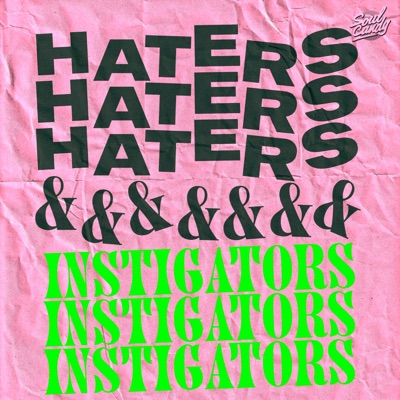 Haters & Instigators - Single