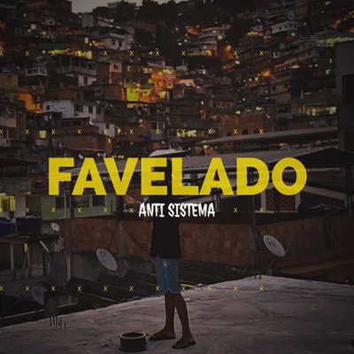 Favelado Anti Sistema - Single
