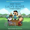 Back to School (From the Apple TV+ Original Series “Snoopy Presents: Lucy’s School