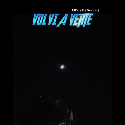 Volví a verte (feat. Garcia) - Single