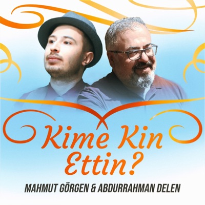 Kime Kin Ettin? (feat. Abdurrahman Delen) - Single