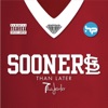 Sooner Than Later - EP