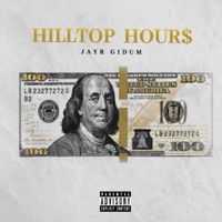 Hilltop Hour$ - Jayr Gidum