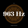 963 Hertz - Solfeggio Frequencies - Teo Li & 963 Hz Guru