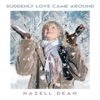 Suddenly Love Came Around - Single