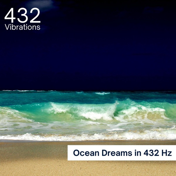 Ocean Dreams in 432 Hz