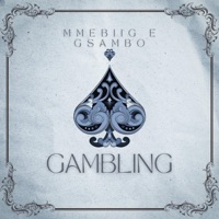 Gambling (feat. GSAMBO) - Single - MME Biig E