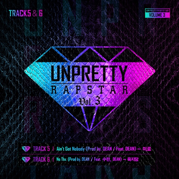 Unpretty Rapstar 3 Track 5 & 6 - Single